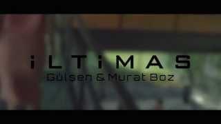 Gülşen&Murat Boz -İltimas