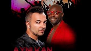 Aynıkan&Pascal Nouma - Haydi Hopla